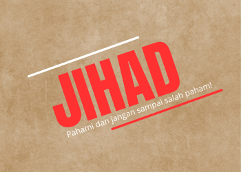Arti Sebenarnya Jihad