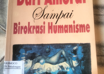 Buku Dari Amoral sampai birokrasi humanisme