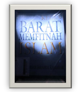 Buku Ketika Barat Memfitnah Islam