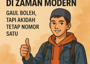 Gaul Boleh, Tapi Akidah Tetap Nomor Satu